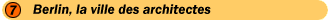 Cliquez ici pour aller à la visite BERLIN, LA VILLE DES ARCHITECTES